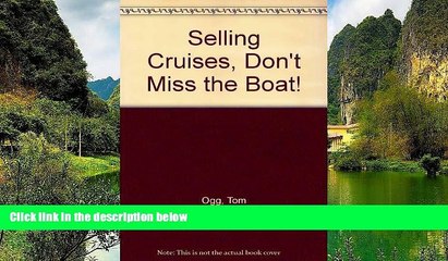 Big Deals  Selling Cruises, Don t Miss the Boat!  Best Seller Books Most Wanted