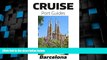 Big Deals  Cruise Port Guide - Barcelona, Spain: Barcelona On Your Own (Cruise Port Guides -