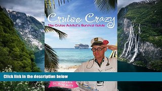 Big Deals  Cruise Crazy: The Cruise Addict s Survival Guide  Best Seller Books Most Wanted