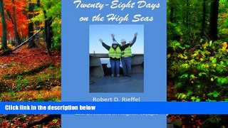 Big Deals  Twenty-Eight Days on the High Seas: A Freighter Travel Log  Full Read Best Seller