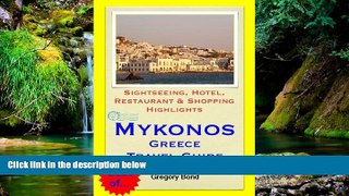Must Have  Mykonos, Greece Travel Guide - Sightseeing, Hotel, Restaurant   Shopping Highlights