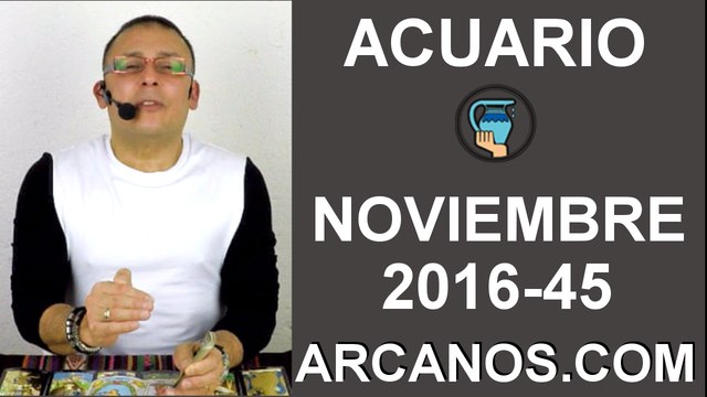 ACUARIO HOROSCOPO SEMANAL 30 OCTUBRE a 5 NOVIEMBRE 2016-ARCANOS.COM