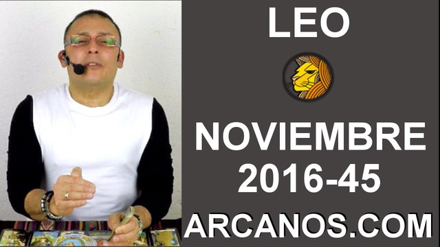 LEO HOROSCOPO SEMANAL 30 OCTUBRE a 5 NOVIEMBRE 2016-ARCANOS.COM