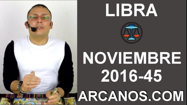 LIBRA HOROSCOPO SEMANAL 30 OCTUBRE a 5 NOVIEMBRE 2016-ARCANOS.COM
