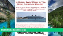 Must Have  15 Tips for Saving Money on Your Disney Cruise Line Vacation (Building Blocks For A
