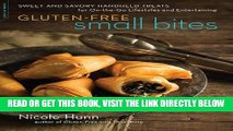 EBOOK] DOWNLOAD Gluten-Free Small Bites: Sweet and Savory Hand-Held Treats for On-the-Go