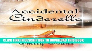 Read Now Accidental Cinderella Download Online