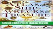 Read Now The Atlas of Shipwrecks   Treasure: The History, Location, and Treasures of Ships Lost at