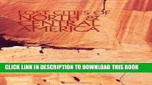 Ebook Lost Cities of North   Central America (Lost Cities Series) Free Read