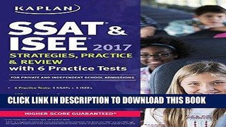 Read Now SSAT   ISEE 2017 Strategies, Practice   Review with 6 Practice Tests: For Private and