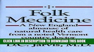 Read Now Folk Medicine: A New England Almanac of Natural Health Care From a Noted Vermont Country
