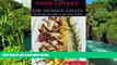 READ FULL  Food Lovers  Guide toÂ® The Hudson Valley: The Best Restaurants, Markets   Local