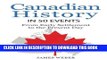 Read Now History: Canadian History in 50 Events: From Early Settlement to the Present Day