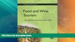 Big Deals  Food and Wine Tourism: Integrating Food, Travel and Territory (CABI Tourism Texts)