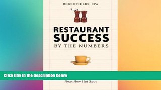 Must Have  Restaurant Success by the Numbers: A Money-Guy s Guide to Opening the Next Hot Spot