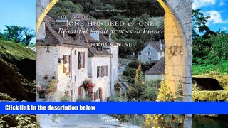 Must Have  One Hundred and One Beautiful Towns in France: Food   Wine  Premium PDF Full Ebook