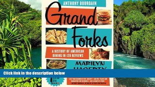 Full [PDF]  Grand Forks: A History of American Dining in 128 Reviews  READ Ebook Full Ebook