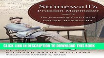 Read Now Stonewall s Prussian Mapmaker: The Journals of Captain Oscar Hinrichs (Civil War America)