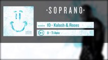 Soprano - Kalash & Roses (Extrait)