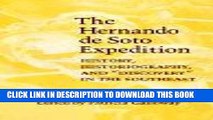 Read Now The Hernando de Soto Expedition: History, Historiography, and 