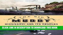 Read Now The Big Muddy: An Environmental History of the Mississippi and Its Peoples from Hernando