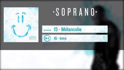 Soprano - Mélancolie (Extrait)