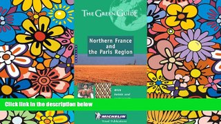Must Have  Michelin the Green Guide Northern France and Paris Region (Michelin Green Guides)