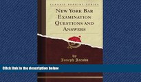 different   New York Bar Examination Questions and Answers (Classic Reprint)