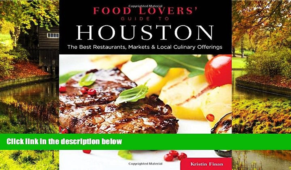 Must Have  Food Lovers  Guide toÂ® Houston: The Best Restaurants, Markets   Local Culinary