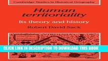 Read Now Human Territoriality: Its Theory and History (Cambridge Studies in Historical Geography)