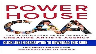 Ebook Powerhouse: The Untold Story of Hollywood s Creative Artists Agency Free Read