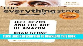 Ebook The Everything Store: Jeff Bezos and the Age of Amazon Free Read