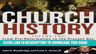 Best Seller Church History, Volume Two: From Pre-Reformation to the Present Day: The Rise and