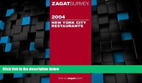 Big Deals  Zagat Survey: New York City Restaurants 2004  Full Read Best Seller