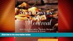 Big Deals  Food Lovers  Guide toÂ® Montreal: Best Local Specialties, Markets, Recipes,