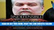 EBOOK] DOWNLOAD Indefensible: The Missing Truth About Steven Avery, Teresa Halbach, and Making a