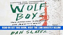 EBOOK] DOWNLOAD Wolf Boys: Two American Teenagers and Mexico s Most Dangerous Drug Cartel GET NOW