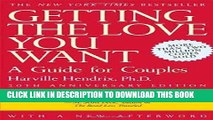 [EBOOK] DOWNLOAD Getting the Love You Want: A Guide for Couples, 20th Anniversary Edition READ NOW