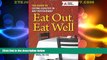 Big Deals  Eat Out, Eat Well: The Guide to Eating Healthy in Any Restaurant by Warshaw R.D., Hope