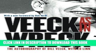 [EBOOK] DOWNLOAD Veeck--As In Wreck: The Autobiography of Bill Veeck PDF