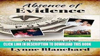 Read Now Absence of Evidence: An Examination of the Michelle Young Murder Case Download Online