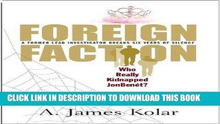 Read Now Foreign Faction: Who Really Kidnapped JonBenet? PDF Book