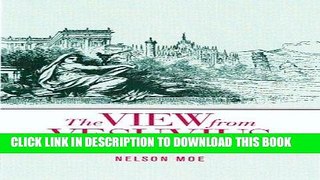 Read Now The View from Vesuvius: Italian Culture and the Southern Question (Studies on the History