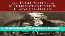 Read Now The Enemies of Christopher Columbus: Answers to Critical Questions About the Spread of