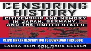 Read Now Censoring History: Perspectives on Nationalism and War in the Twentieth Century (Asia