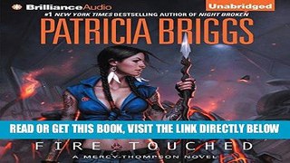 [EBOOK] DOWNLOAD Fire Touched: Mercy Thompson Series, Book 9 READ NOW