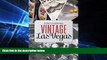 Must Have  Discovering Vintage Las Vegas: A Guide to the City s Timeless Shops, Restaurants,