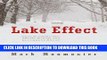 Read Now Lake Effect: Tales of Large Lakes, Arctic Winds, and Recurrent Snows PDF Online