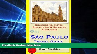 Full [PDF]  Sao Paulo Travel Guide: Sightseeing, Hotel, Restaurant   Shopping Highlights by Shawn