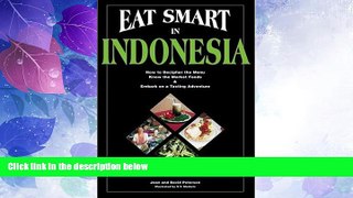 Big Deals  Eat Smart in Indonesia: How to Decipher the Menu Know the Market Foods   Embark on a